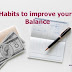 The Habits to improve your Bank Balance.