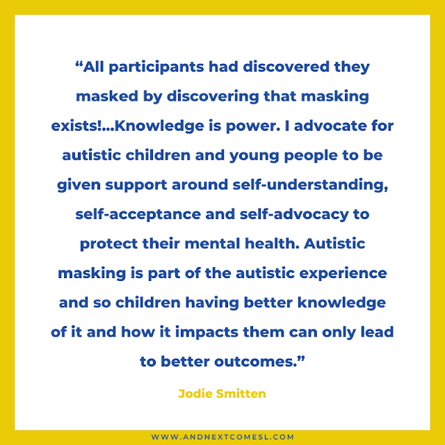 A quote about why it's important to talk to autistic children about masking in autism