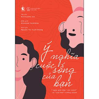 Ý Nghĩa Cuộc Sống Của Bạn – 7 Ngày Giải Đáp “Vận Mệnh” Và “Phá Kén” Trưởng Thành ebook PDF-EPUB-AWZ3-PRC-MOBI