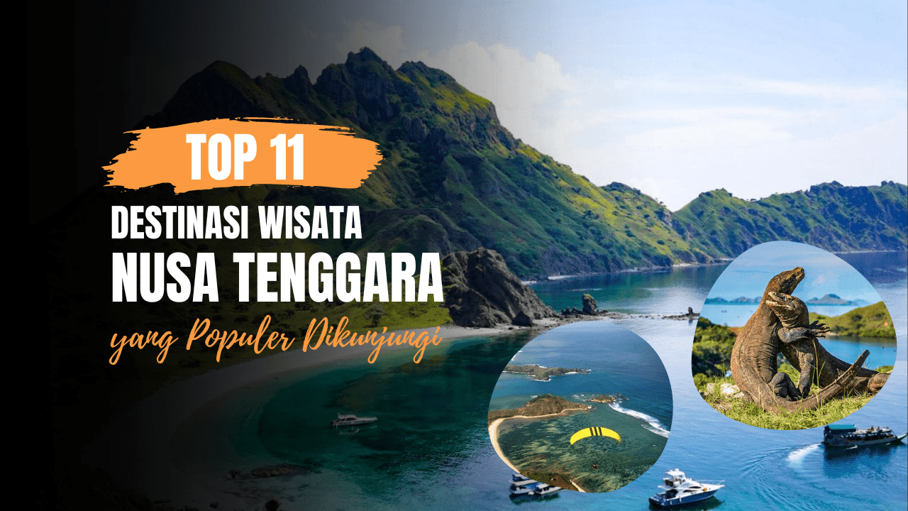 Berlibur Ke Nusa Tenggara? Cobalah 11 Destinasi Wisata Ini - Tempat Wisata Terdekat