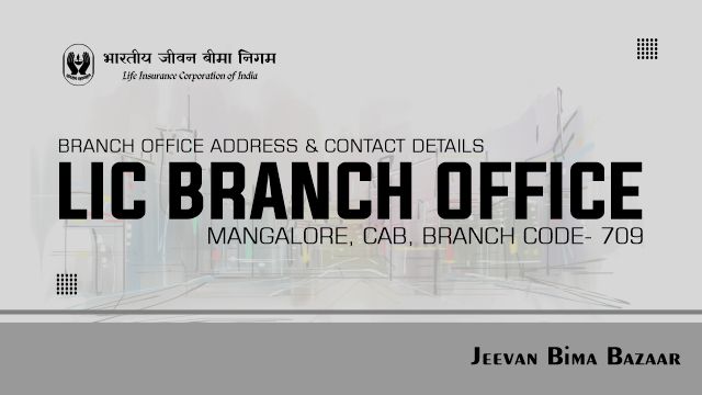 LIC CAB Branch Mangalore 709