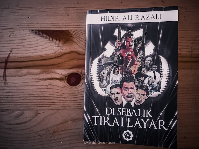 [Ulasan Buku] Di Sebalik Tirai Layar Oleh Hidir Ali Razali