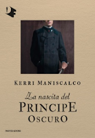 "In Fuga da Houdini" e della novella "La Nascita del Principe Oscuro" di Kerri Maniscalco.