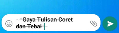 Cara Membuat Tulisan Warna, Tebal, Miring, Coret, dan Gaya Lainnya Di Whatsapp 