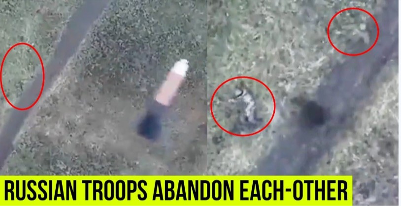 Russian troops abandon each-other after Ukrainian drone strikes.