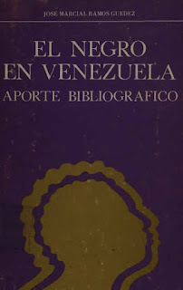 José Marcial Ramos Guedez - El Negro en Venezuela - Aporte Bibliográfico