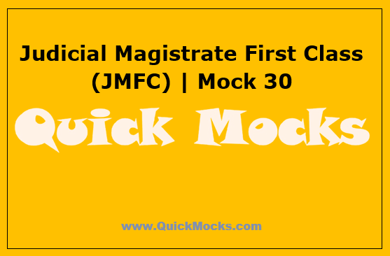 Judicial Magistrate First Class (JMFC) | Mock 30