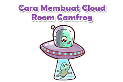 Cara Membuat Cloud Room Camfrog
