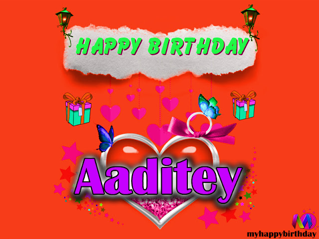 Happy Birthday Aaditey - Happy Birthday To You