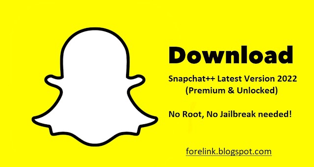 Snapchat Plus APK Latest Version 12.49.0.67 Premium Free Download | Feb 2024 | Forelinks Tech