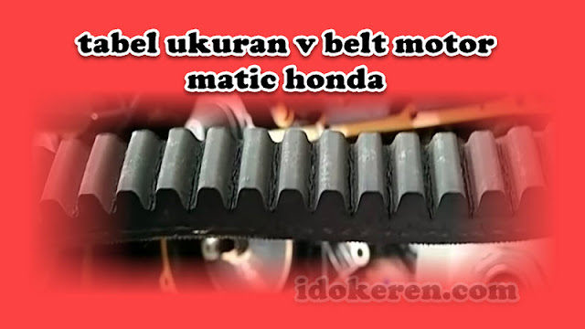 tabel ukuran v belt motor matic honda