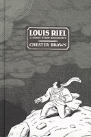 Louis Riel: A Comic-Strip Biography by Chester Brown