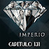 IMPERIO - CAPITULO 131