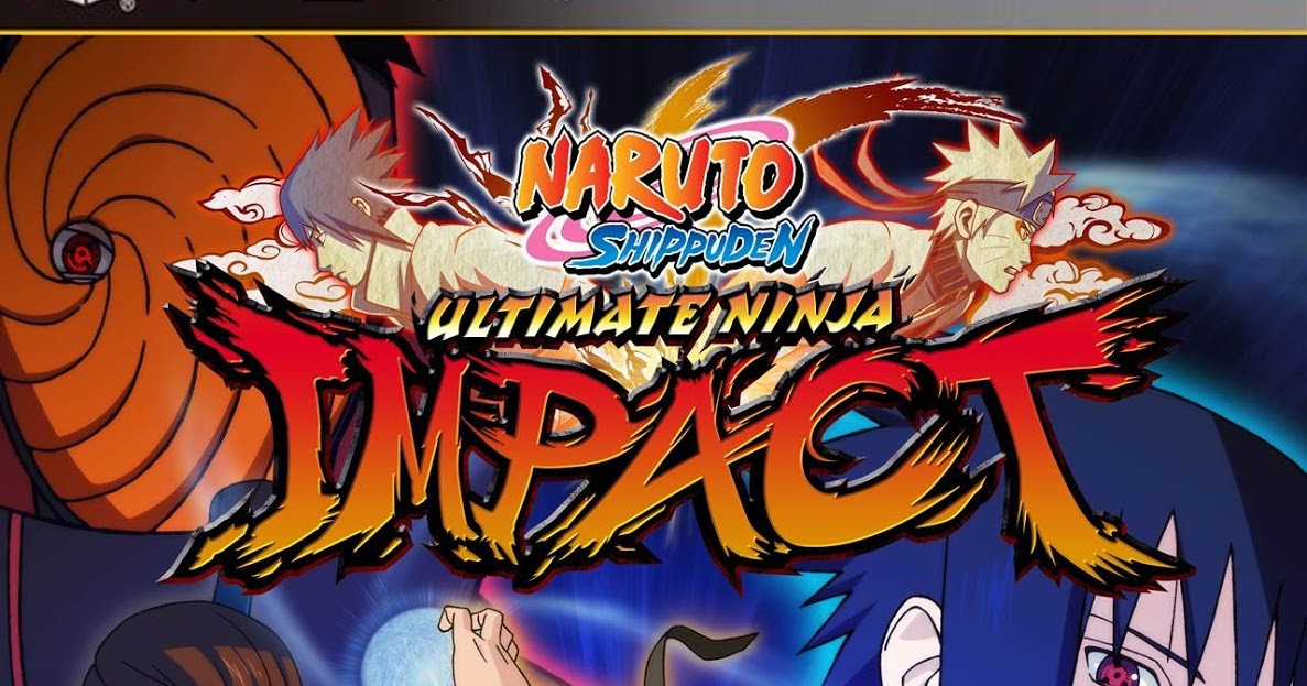 Download Game Naruto Shippuden Ultimate Ninja Impact [CSO ...