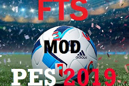 FTS MOD PES 2019 New Update (Liga indonesia, Asian Games, Afc Cup+Full Transfer)