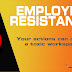Employee Resistance Reduces Productivity