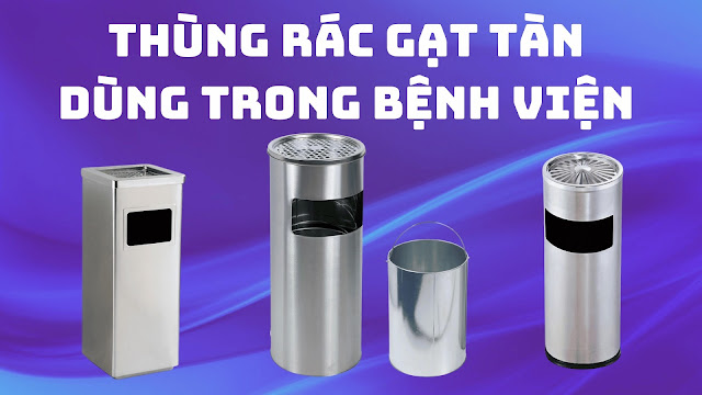 Thùng rác gạt tàn inox thường được dùng trong bệnh viện