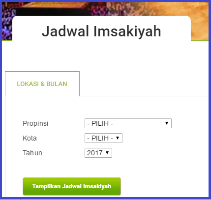 JADWAL IMSAKIYAH PUASA RAMADHAN 2017 / 1438 H WILAYAH 