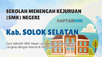 Daftar SMK Negeri di Kab. Solok Selatan Sumatera Barat