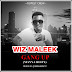 Wiz Maleek - Gang Up (Manya Refix)[Prod By Qobrah Beatz] 