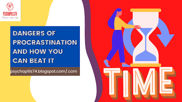 Dangers Of Procrastination And How You Can Beat It  The Effects of Procrastination and How to Overcome Them 3 Hidden Dangers of Procrastination