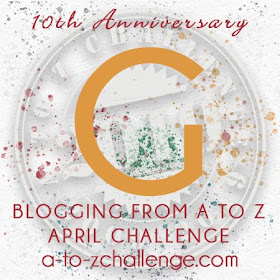 #AtoZChallenge 2019 Tenth Anniversary blogging from A to Z challenge letter G