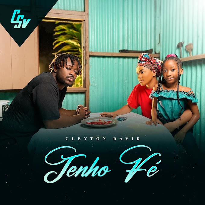 Cleyton David - Tenho Fé [Exclusivo 2023] (Download Mp3)