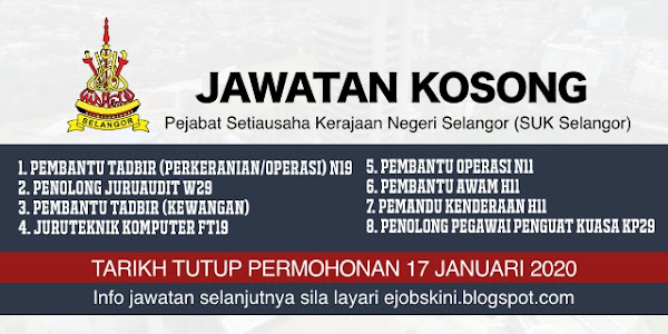 Jawatan Kosong SUK Selangor ‒ Tarikh Tutup 17 Januari 2020