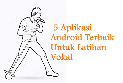 5 Aplikasi Android Terbaik Untuk latihan Vokal Menyanyi