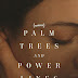 REVIEW - PALM TREES AND POWER LINES (2022)