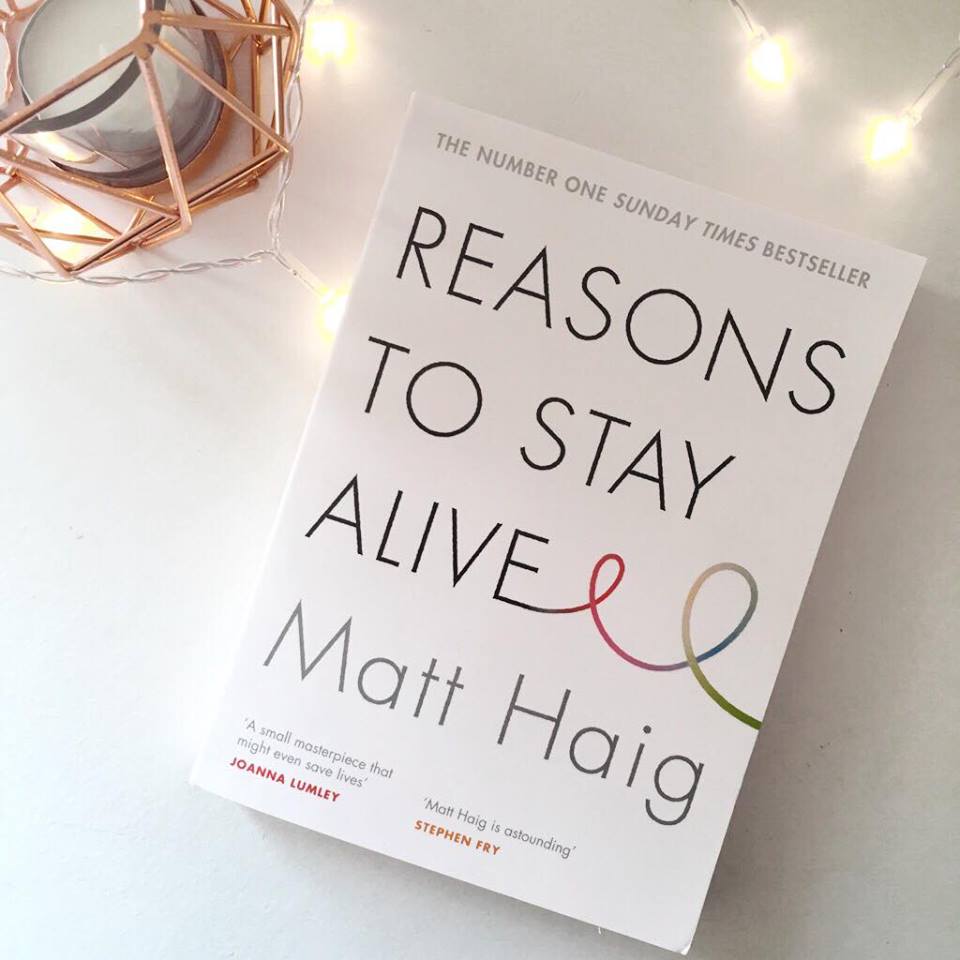 Reasons To Stay Alive By Matt Haig Book Review Food And Other Loves