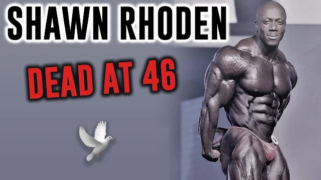 What a painful loss Former Mr. Olympia Shawn Rhoden has Reportedly Passed Away at 46