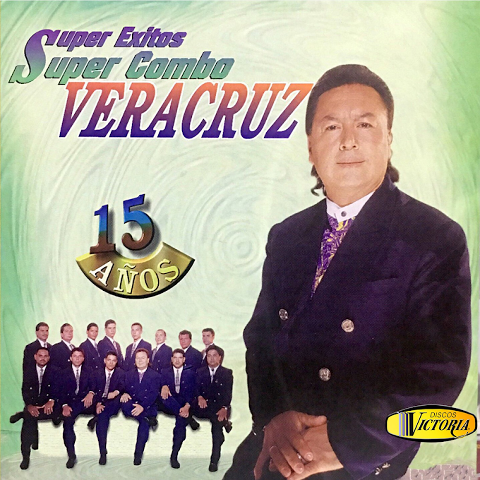 Super Combo Veracruz - Super Éxitos '15 Años' (2014) FLAC