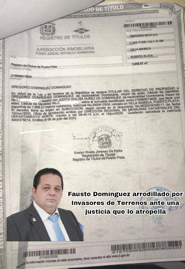 Diputado Fausto Dominguez es arrodillado por invasores de terrenos ante una justicia que lo atropella.