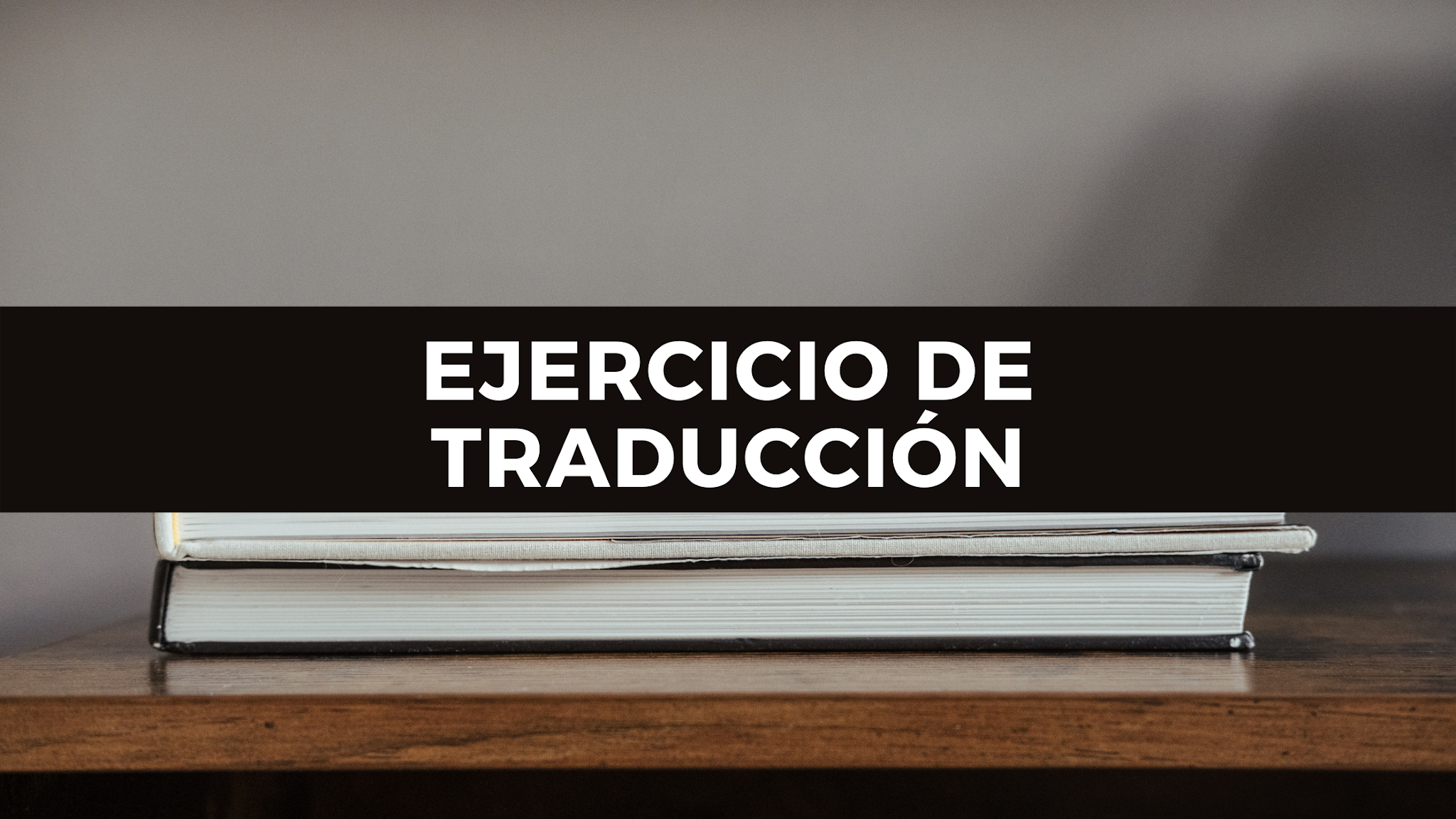 HSK2 Chino Básico Día 104: Ejercicio de traducción