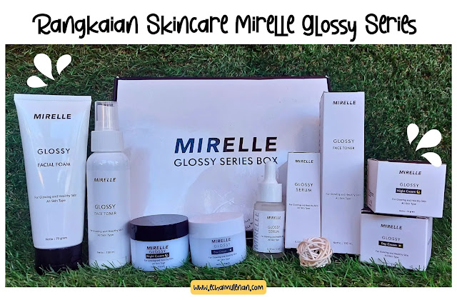 Rangkaian Skincare Mirelle Glossy Series