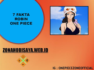 7 Fakta Nico Robin One Piece, Kunci Dari Road Poneglyph Dengan Kemampuannya