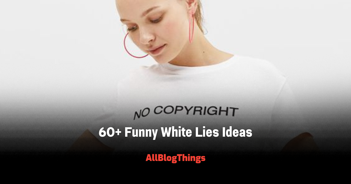 60+ Funny White Lies Ideas for Your Next Party T-Shirt