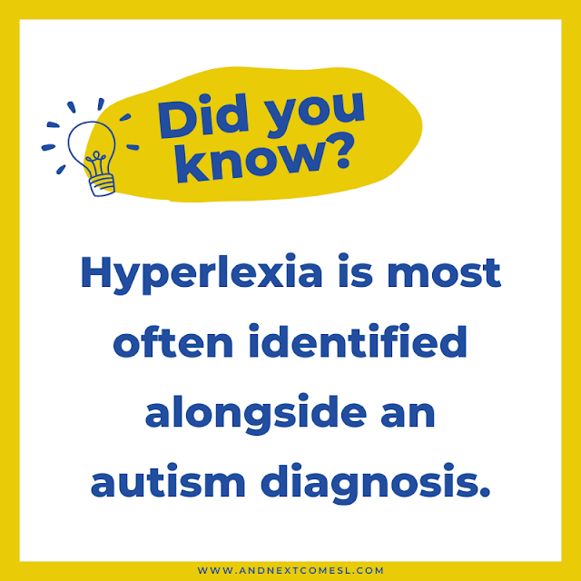 Hyperlexia is most often identified alongside an autism diagnosis