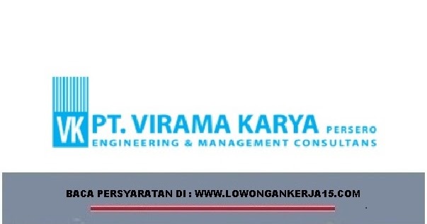 Lowongan Kerja Rekrutmen Tenaga Baru PT Virama Karya (Persero)  2018  Mei 2024