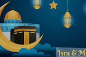 Isra & Mi’raj adalah Perjalanan Terindah Nabi Muhammad