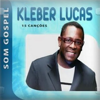 Kleber Lucas - Som Gospel 2010