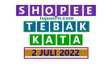 tantangan harian shopee tebak kata 3 juli 2022