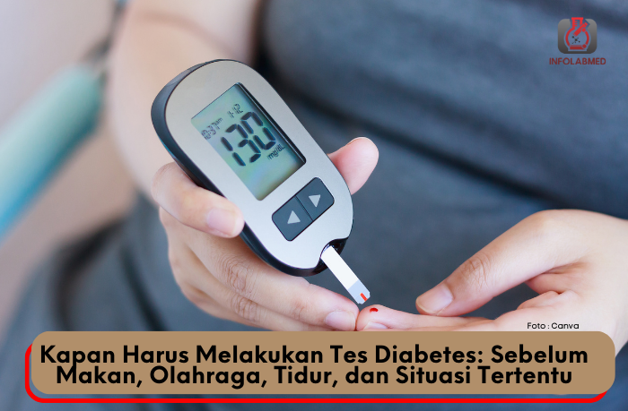 Kapan Harus Melakukan Tes Diabetes Sebelum Makan, Olahraga, Tidur, dan Situasi Tertentu