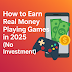 How to Earn Real Money Playing Games in 2025 (No Investment + Airtel Tricks!)