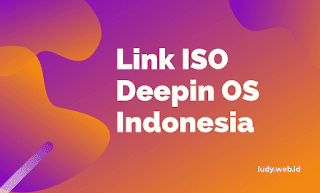 Download Deepin OS Mirror Indonesia Koneksi Cepat