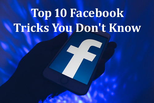 Top 10 Facebook Tricks You Don't Know