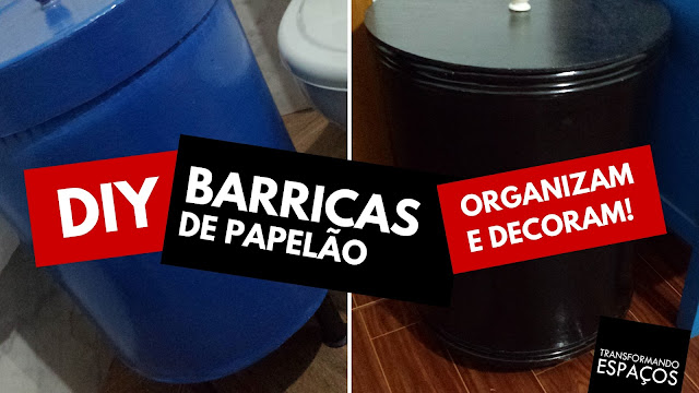 Barricas de Papelão que organizam e decoram | DIY (Faça Você Mesmo)