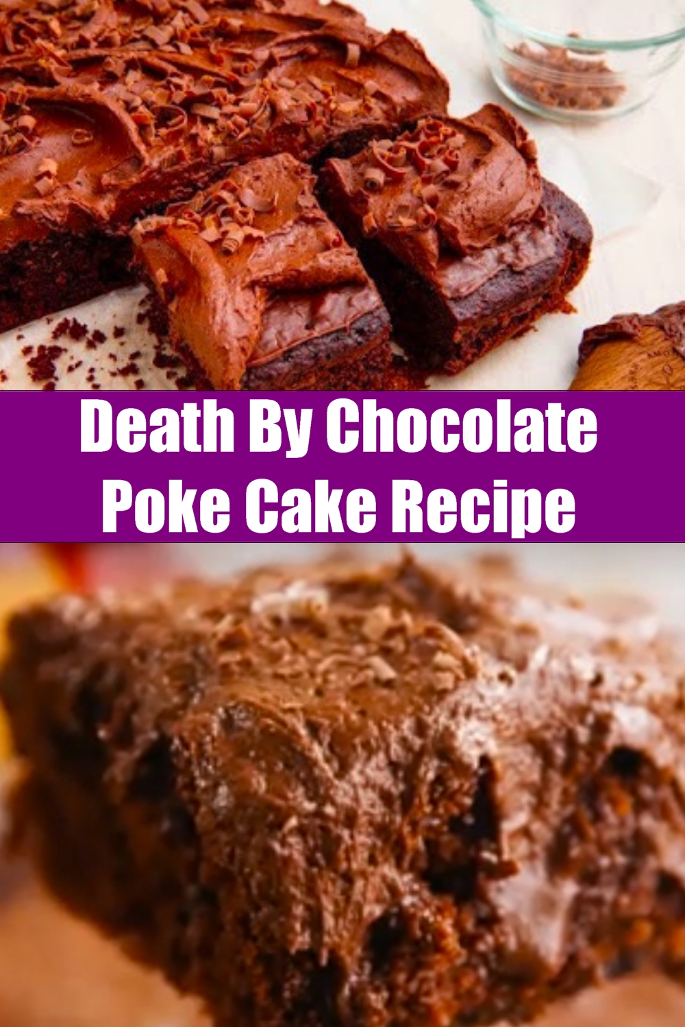 Death By Chocolate Poke Cake Recipe