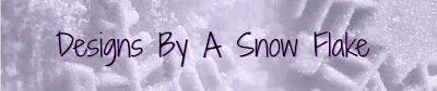 Designs By A Snow Flake